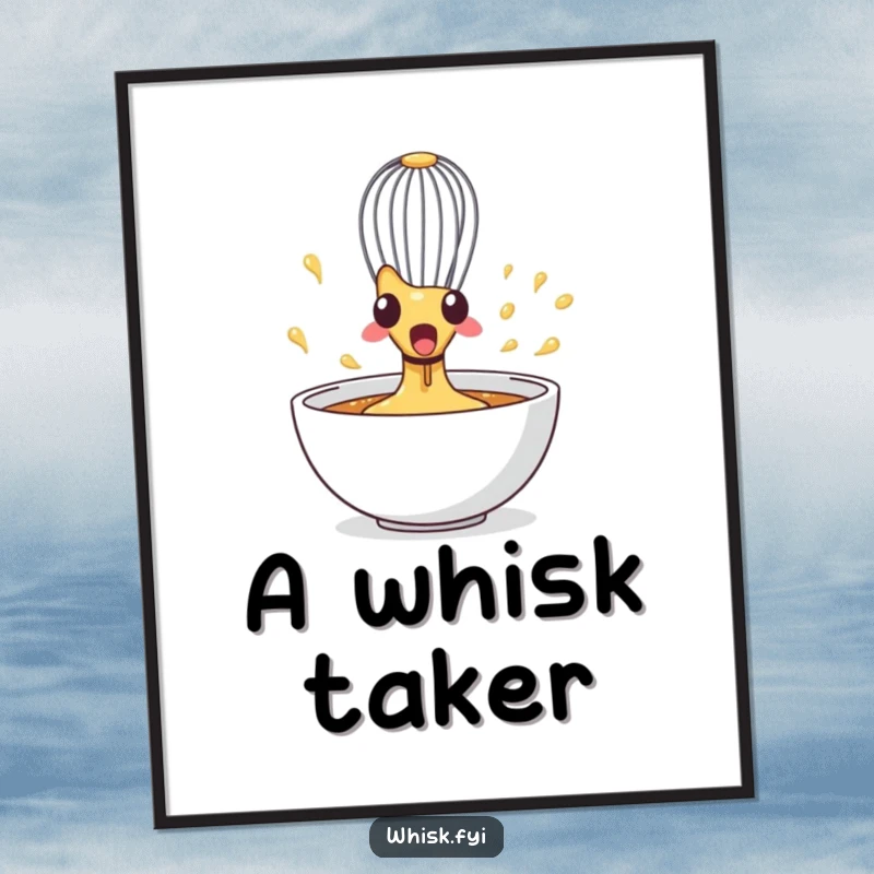 Funny Whisk Poster depicting a surprised whisk in a wild, spinning motion within a bowl, embodying kitchen excitement.