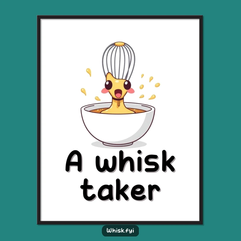 Funny Whisk Poster: Kitchen Chaos Art, Perfect Gift for Foodies!