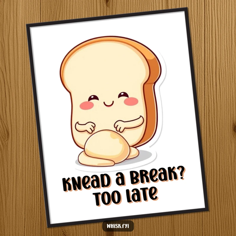 Funny Free Printable Wall Art: Smiling bread slice character joyfully kneads dough with tiny hands, perfect for kitchens.