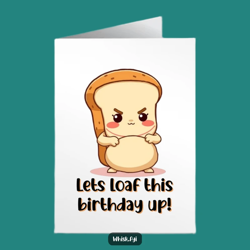 Funny Free Printable Bread Birthday Card: Determined Baker Character DIY Downloadable Gift