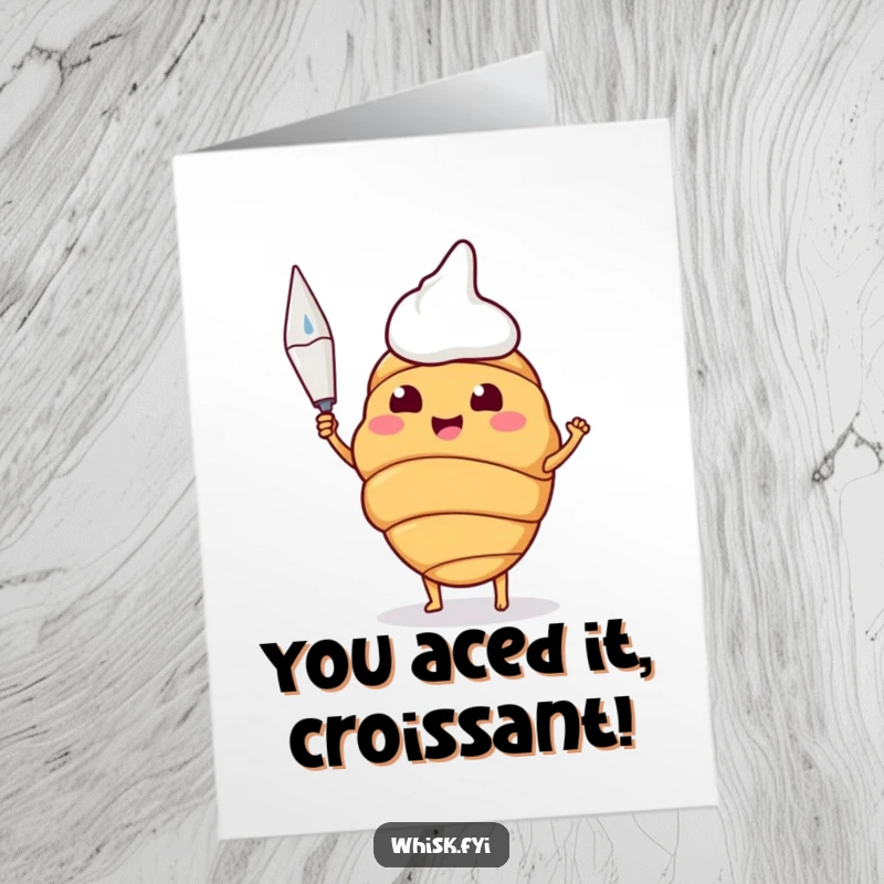 Funny Free Printable Congrats Card: Happy croissant proudly holding a piping bag, celebrating your fantastic accomplishment.