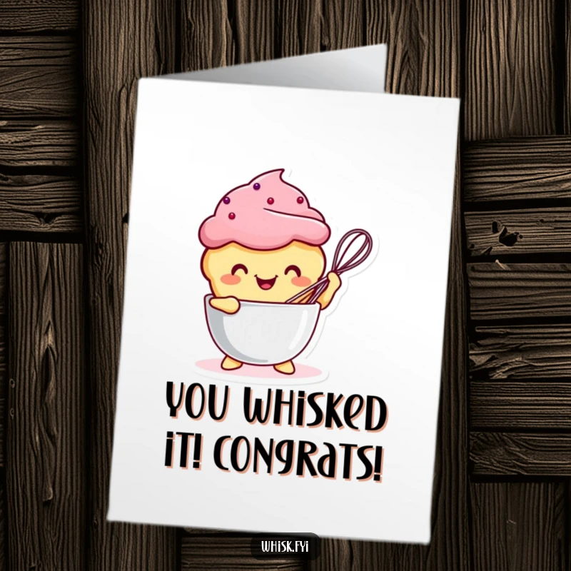 Funny Free Printable Congratulations Card: A happy Kawaii muffin triumphantly taps a bowl with a whisk.