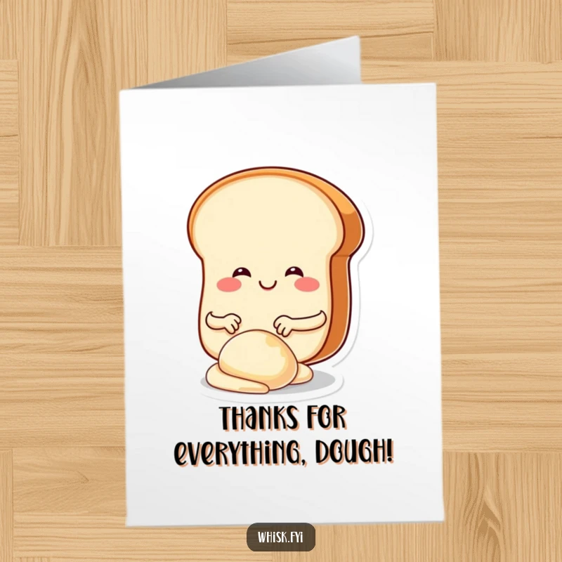 Funny Free Printable Thank You Card: Smiling bread slice kneads dough with tiny hands, expressing thanks.